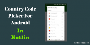 Country Code Picker with Kotlin